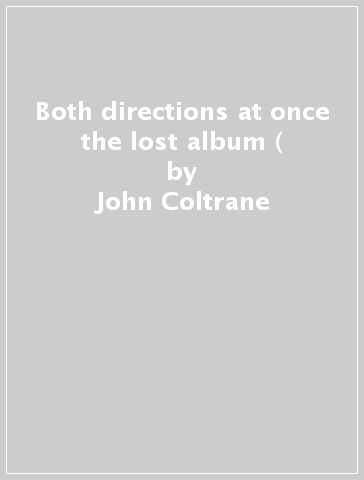 Both directions at once the lost album ( - John Coltrane