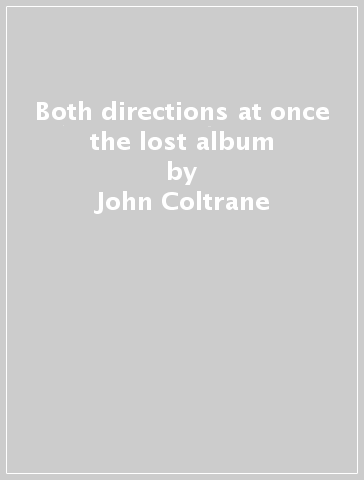 Both directions at once the lost album - John Coltrane