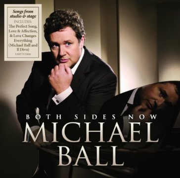 Both sides now - Michael Ball