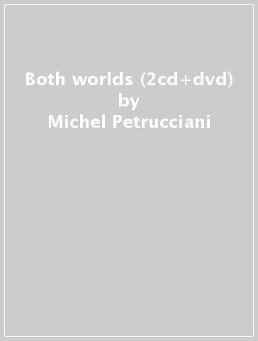 Both worlds (2cd+dvd) - Michel Petrucciani