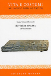 Botteghe romane. L arredamento