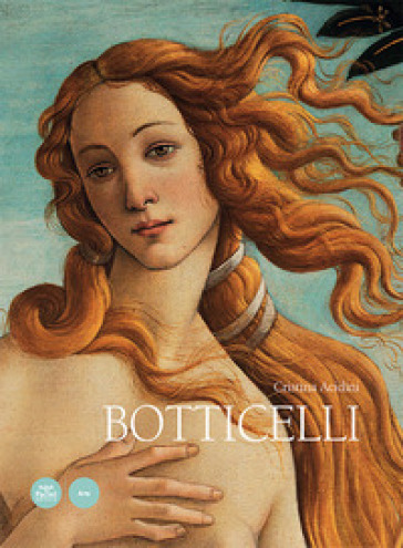 Botticelli. Ediz. illustrata - Cristina Acidini Luchinat