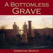 Bottomless Grave, A