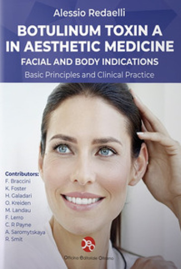 Botulinum Toxin A in aesthetic medicine. Facial and body indications - Alessio Redaelli