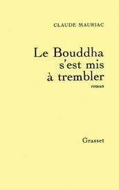 Le Bouddha s est mis à trembler