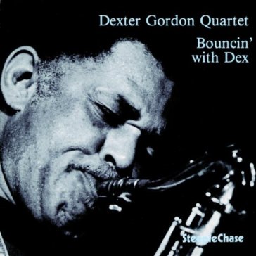 Bouncin' with dex - Dexter Gordon
