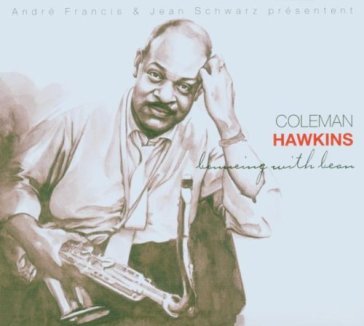 Bouncing with bean - Coleman Hawkins