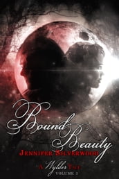 Bound Beauty (A Wylder Tale Volume 3)