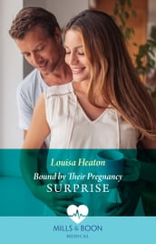 Bound By Their Pregnancy Surprise (Yorkshire Village Vets, Book 1) (Mills & Boon Medical)