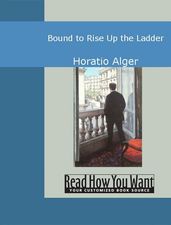 Bound To Rise: Up The Ladder