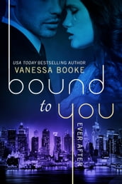 Bound to You: Ever After