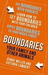 Boundaries: Step Four: Your Family and other Animals