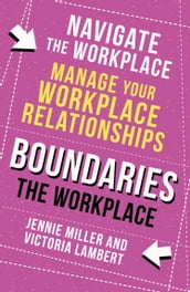 Boundaries: Step Two: The Workplace