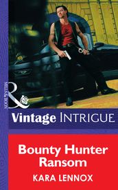 Bounty Hunter Ransom (Code of the Cobra, Book 1) (Mills & Boon Intrigue)