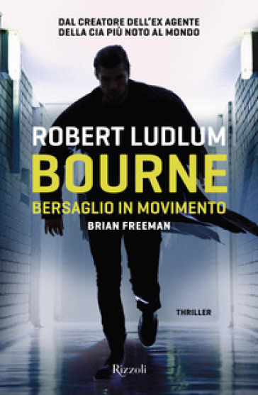 Bourne. Bersaglio in movimento - Robert Ludlum - Brian Freeman