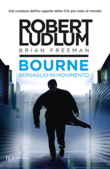 Bourne. Bersaglio in movimento - Robert Ludlum - Brian Freeman