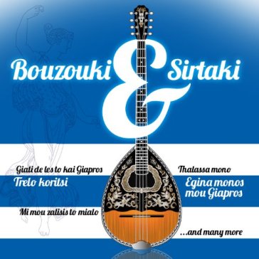 Bouzouki & sirtaki - AA.VV. Artisti Vari