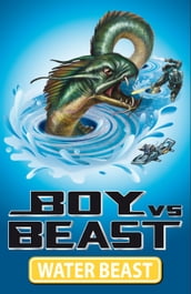 Boy Vs Beast 1: Water Beast
