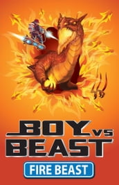 Boy Vs Beast 3: Fire Beast