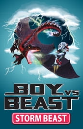 Boy Vs Beast 5: Storm Beast