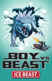 Boy Vs Beast 7: Ice Beast