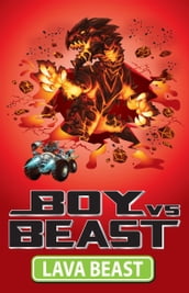 Boy Vs Beast 8: Lava Beast