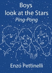 Boys Look at the Stars: Ping-Pong