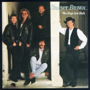 Boys are back - SAWYER BROWN