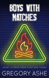 Boys with Matches