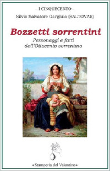 Bozzetti sorrentini. Personaggi e fatti dell'Ottocento sorrentino - Saltovar