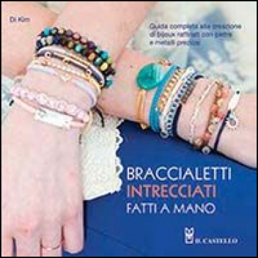 Braccialetti intrecciati fatti a mano - Di Kim