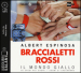 Braccialetti rossi. Il mondo giallo. Se credi nei sogni, i sogni si creeranno. Audiolibro. CD Audio formato MP3