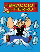 Il Braccio di Ferro italiano. Vol. 1