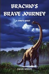 Brachio s Brave Journey
