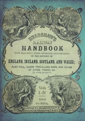 Bradshaw s Railway Handbook Complete Edition, Volumes I-IV