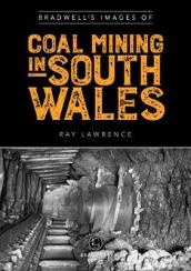 Bradwell s Images of South Wales Coal Mining