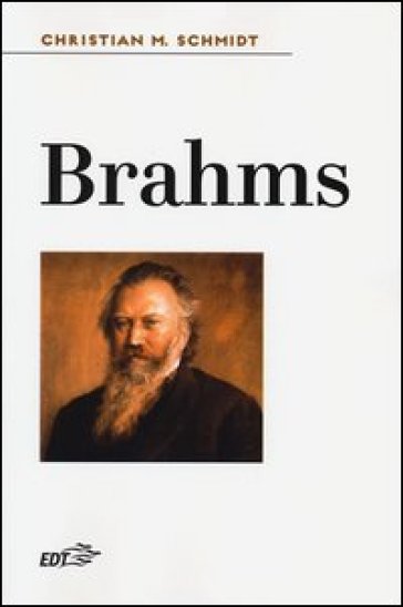 Brahms - Christian Martin Schmidt