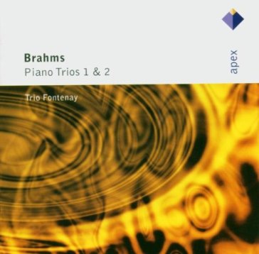 Brahms : piano trios nos 1 & 2 - Trio Fontenay