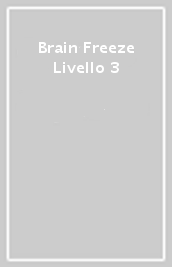 Brain Freeze Livello 3