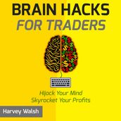 Brain Hacks For Traders