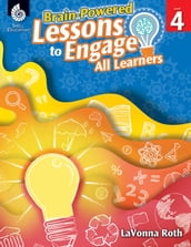 Brain-Powered Lessons to Engage All Learners Level 4