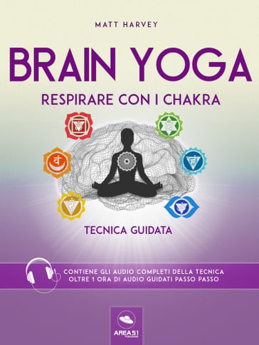 Brain Yoga. Respirare con i chakra - Matt Harvey