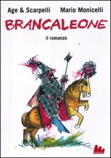 Brancaleone. Il romanzo - Furio Scarpelli - Age - Mario Monicelli