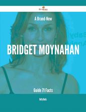 A Brand-New Bridget Moynahan Guide - 71 Facts