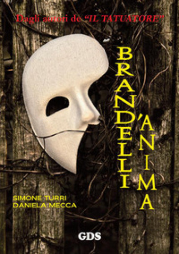 Brandelli d'anima - Simone Turri - Daniela Mecca