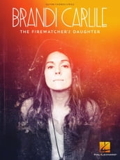 Brandi Carlile - The Firewatcher s Daughter: Guitar Chords/Lyrics