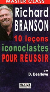 Branson 10 leçons iconoclastes pour réussir