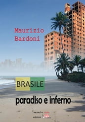 Brasile: paradiso e inferno