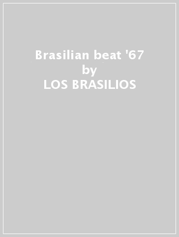 Brasilian beat '67 - LOS BRASILIOS