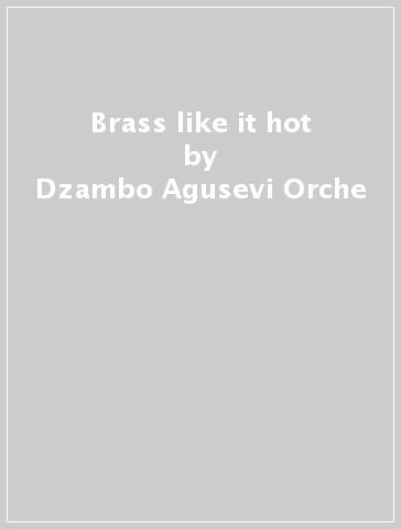 Brass like it hot - Dzambo Agusevi Orche